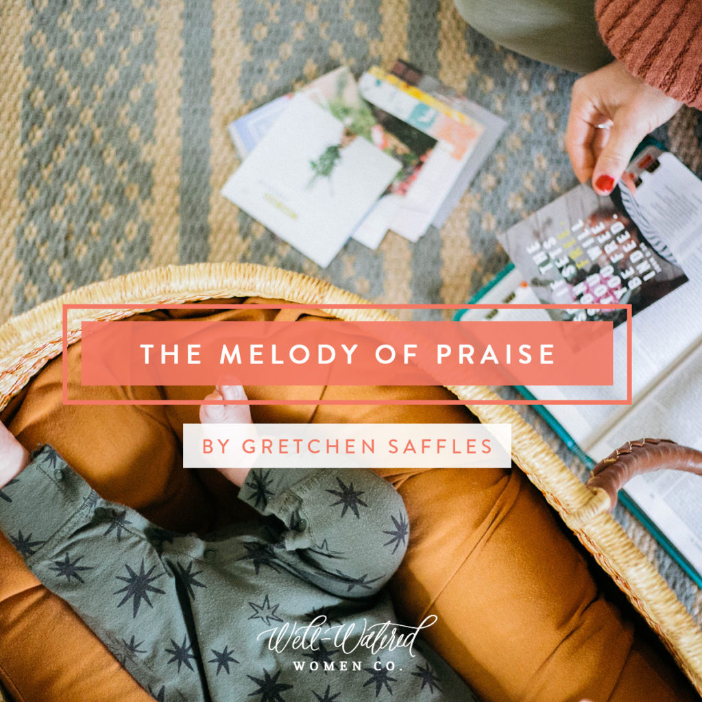 Allowing the mundane moments to point our hearts back to praise.