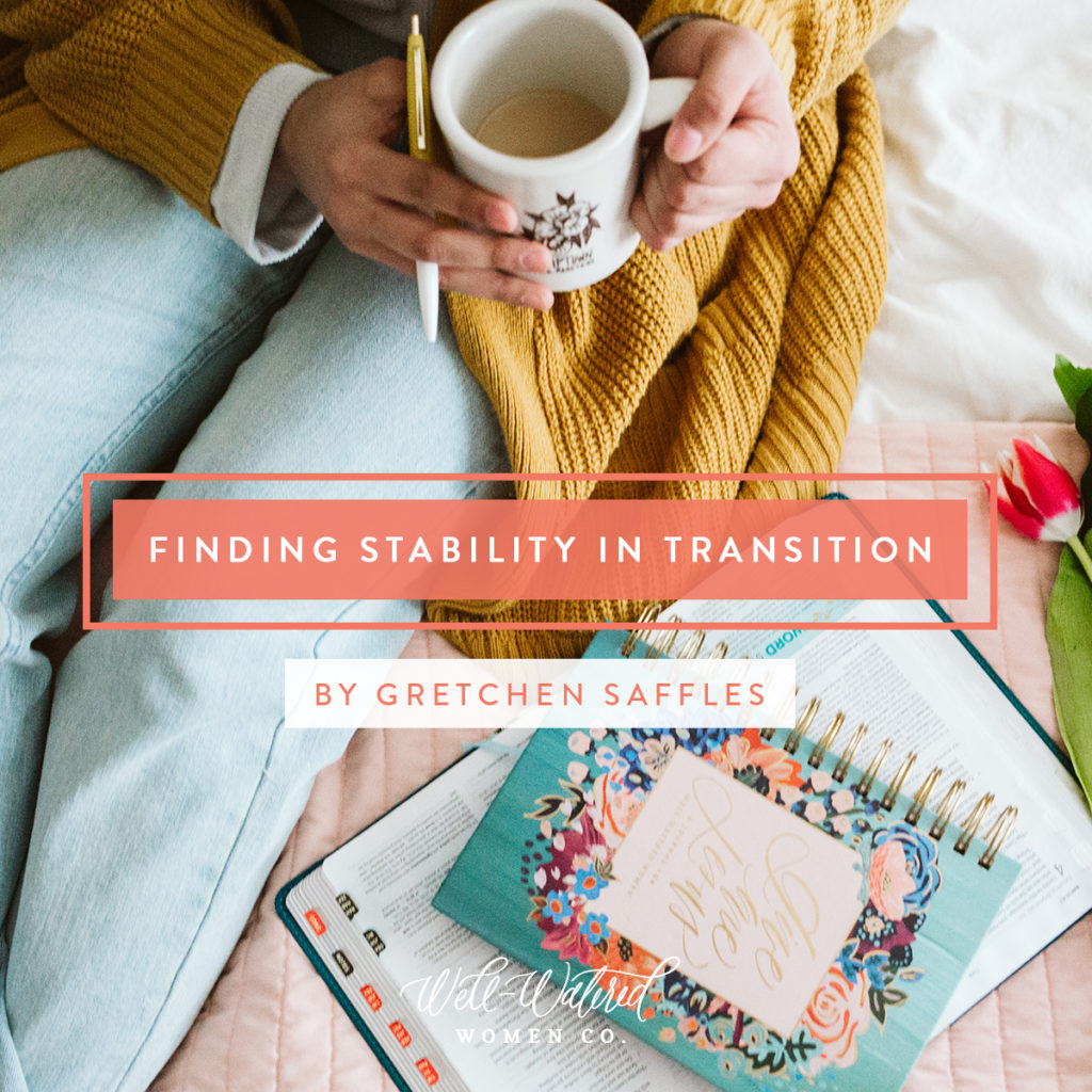 How to Find Stability When Life Seems Unstable | by Well-Watered Women