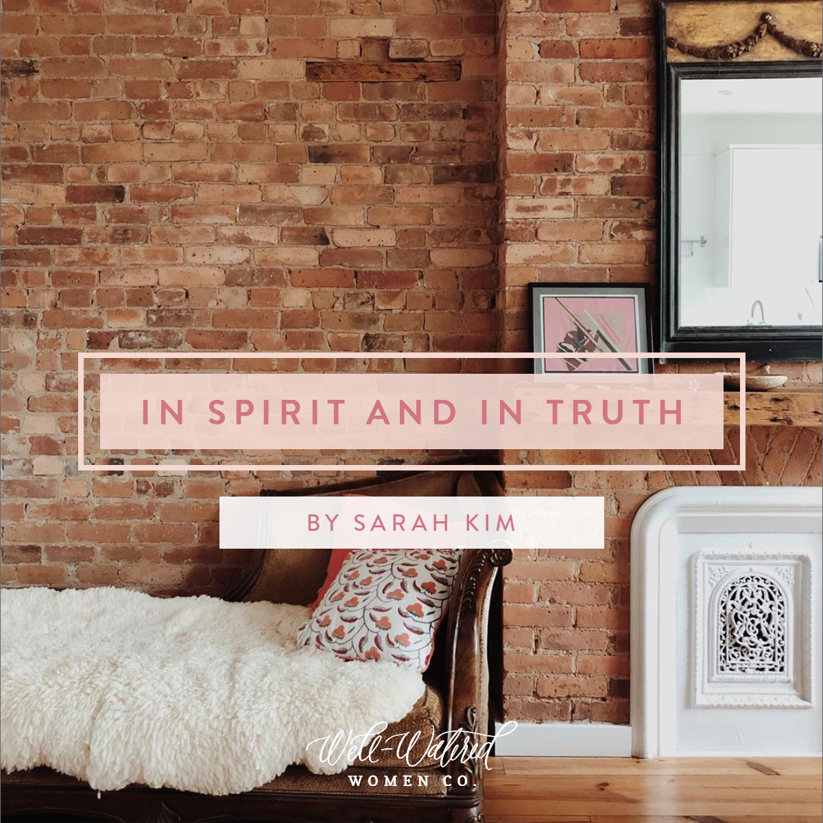 In Spirit and Truth- How to Worship God RIGHT NOW, in your current season of life. Tips for Christian Women