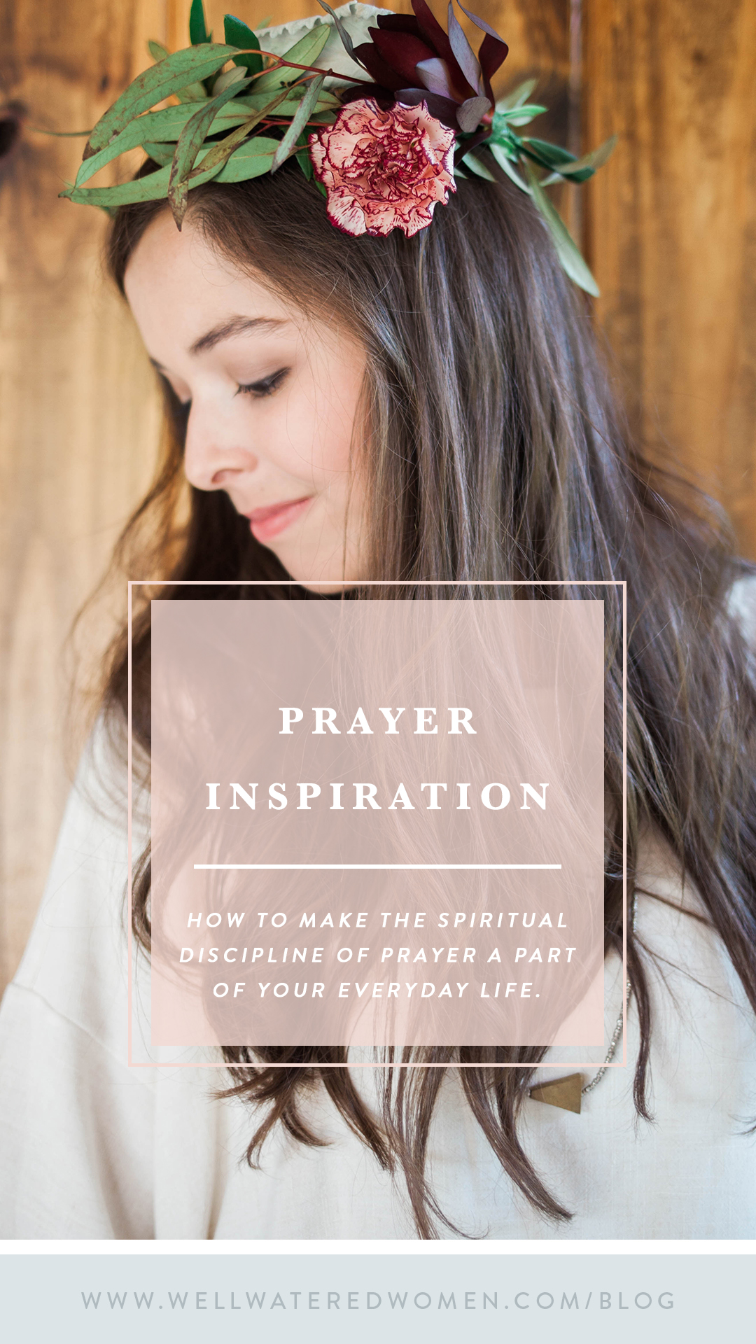 How to make the spiritual discipline of prayer a part of your everyday life!