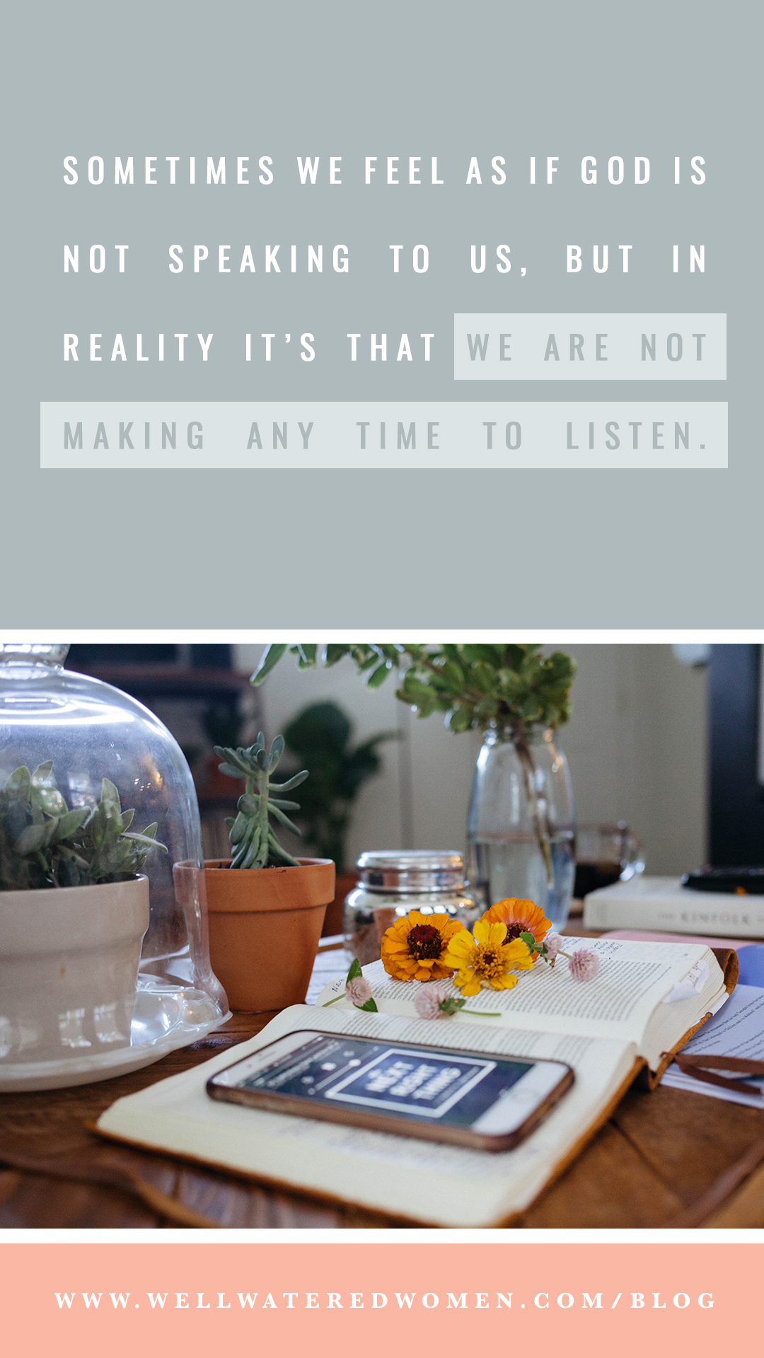 Sometimes we feel as if God is not speaking to us, but in reality it’s that we are not making any time to listen. Get still with Him today, ask Him what He has for you, and then be willing to actually listen to His answer and respond obediently.
