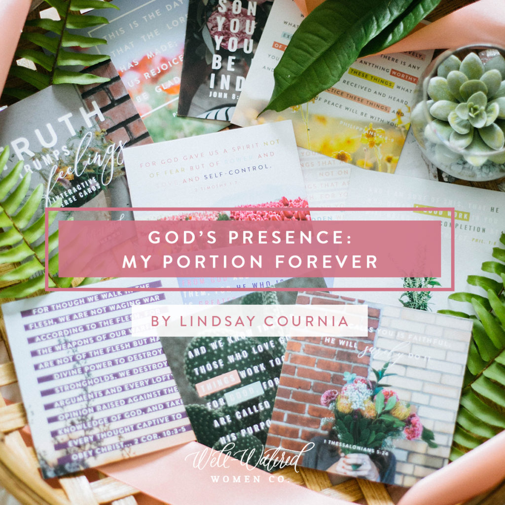 God's Presence: My Portion Forever - Well-Watered Women Blog