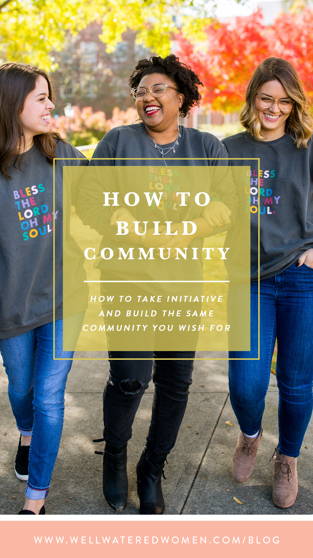 How to Build Community: Because God has invited us into community, we are CALLED to be community builders.