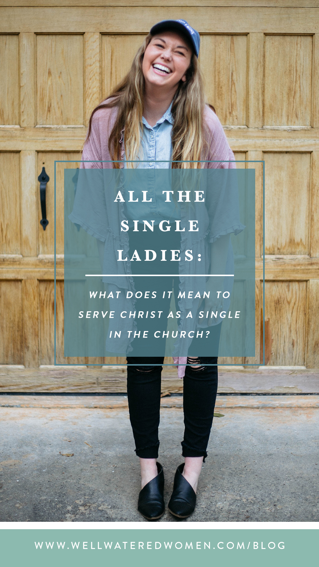 All the Single Ladies: What does it mean to serve Christ as a signle woman in the church?
