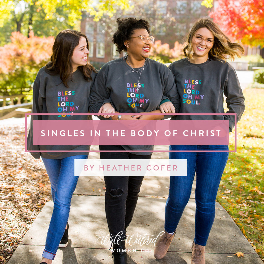 Singleness in the Body of Christ: If you ever feel like your role in the family of God is diminished because you aren’t married, remember: it’s God who gives you your value in this (and every) season. Look to Him, and don’t listen to the lies that the enemy wants you to believe to keep you from fully embracing your days, long or short, as a single person.
