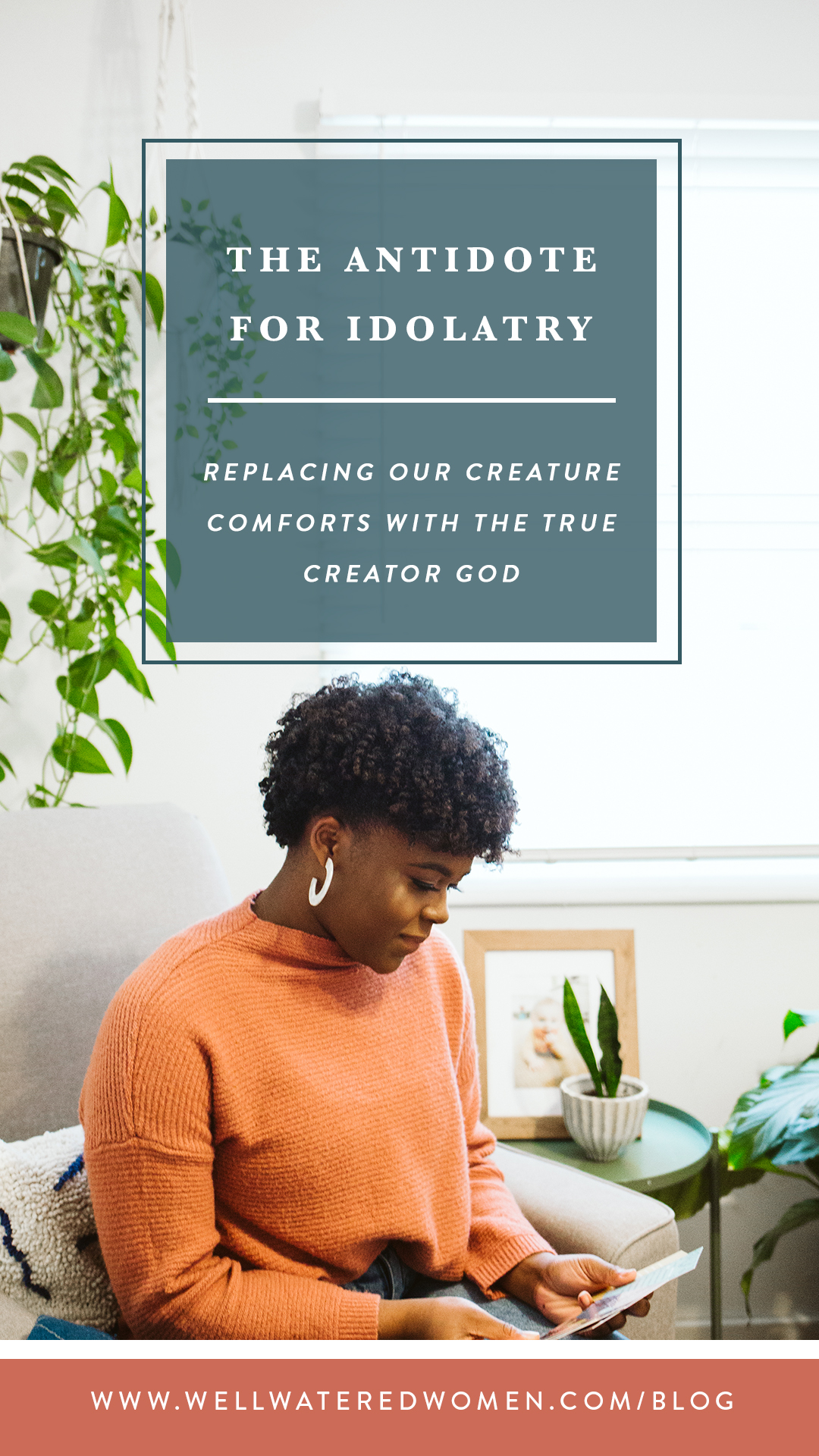 The Antidote to Idolatry: What is an idol? “An idol is anything that is central in my life, anything that seems to be essential. Anything by which I live or depend.” D. M. Lloyd-Jones | Well-Watered Women