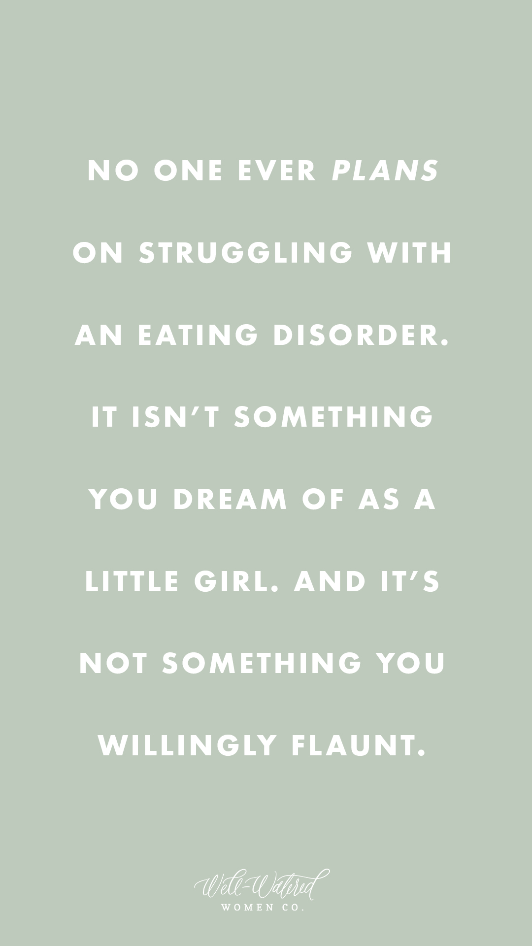 No One Ever Plans to Have an Eating Disorder