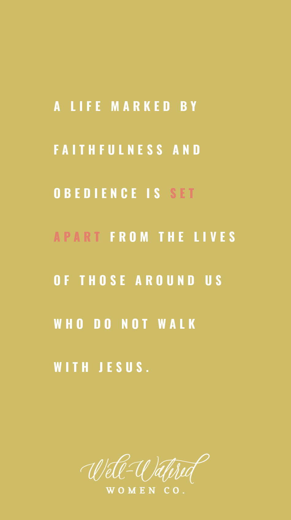 The call to faithfulness goes hand in hand with the call to obedience. A life marked by faithfulness and obedience is set apart from the lives of those around us who do not walk with Jesus.