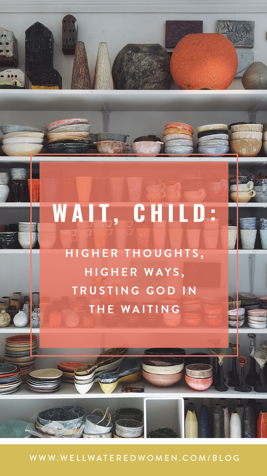 Well-Watered Women Blog-Wait Child-Patience in the Waiting