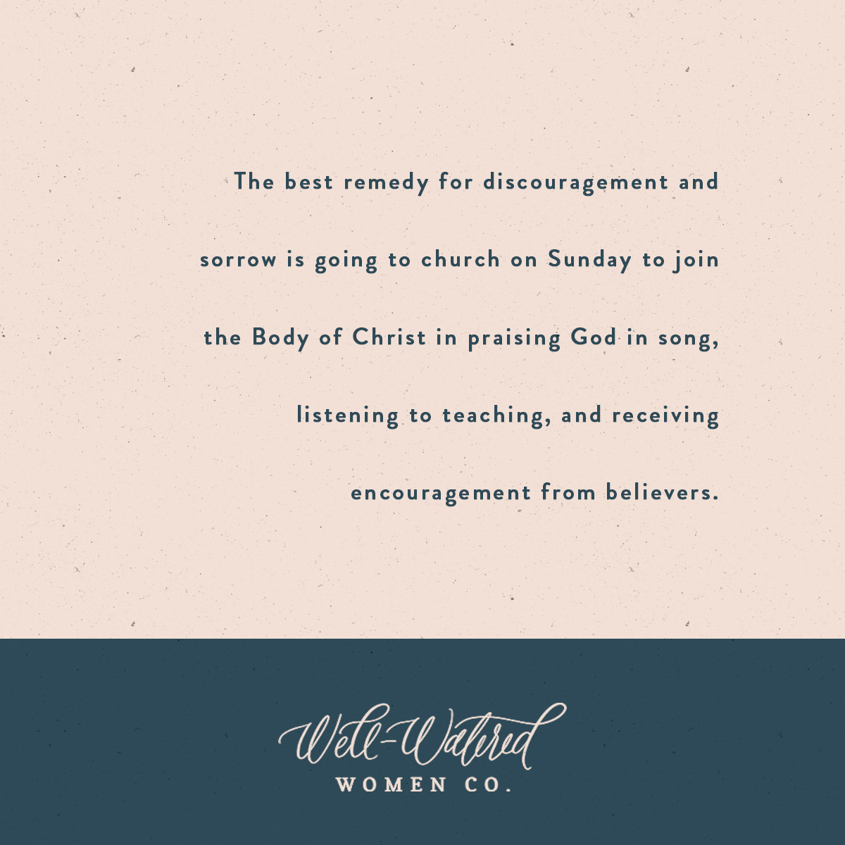 The Best Remedy for Discouragement Is Pursuing Community in the Body