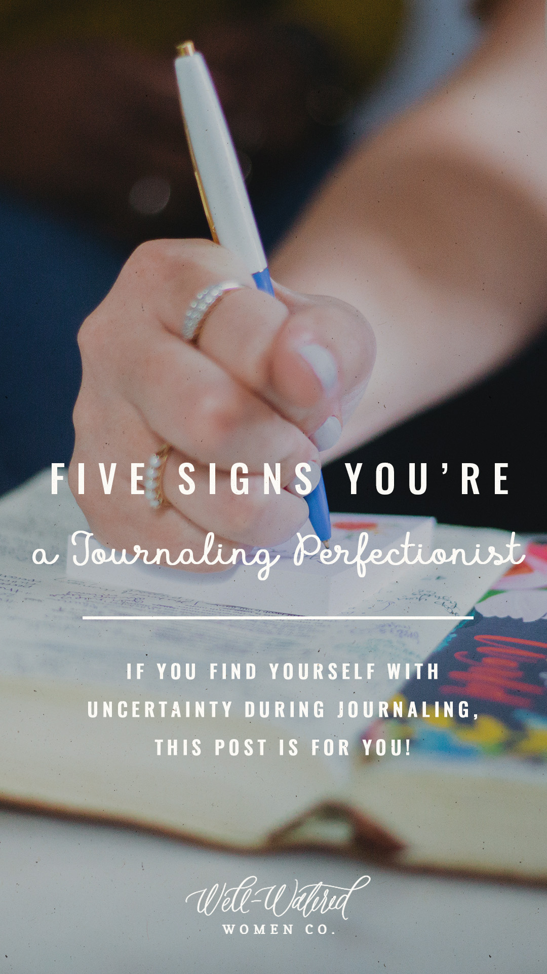 Well Watered Women Blog | Five Signs You're a Journaling Perfectionist
