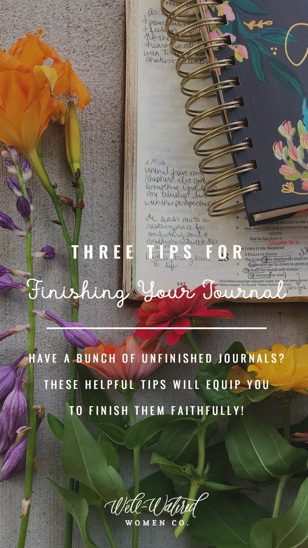 Well Watered Women Blog | Three Tips for Finishing Your Journal