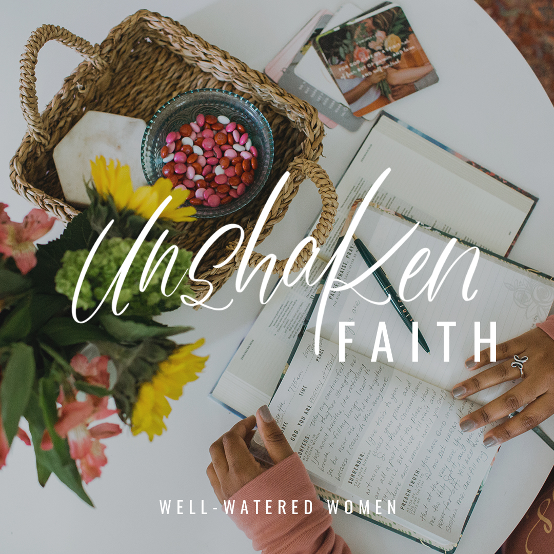 Introducing the Well-Watered Women Unshaken Faith Collection