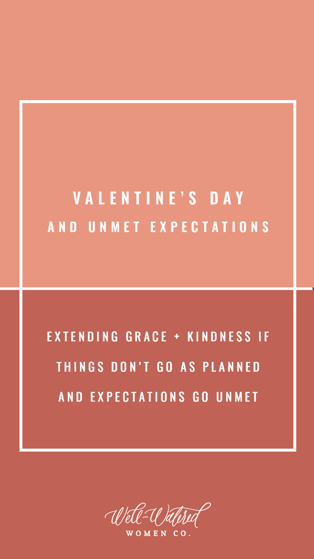 Well Watered Women Blog | Valentine's Day and Unmet Expectations - How to Extend Grace