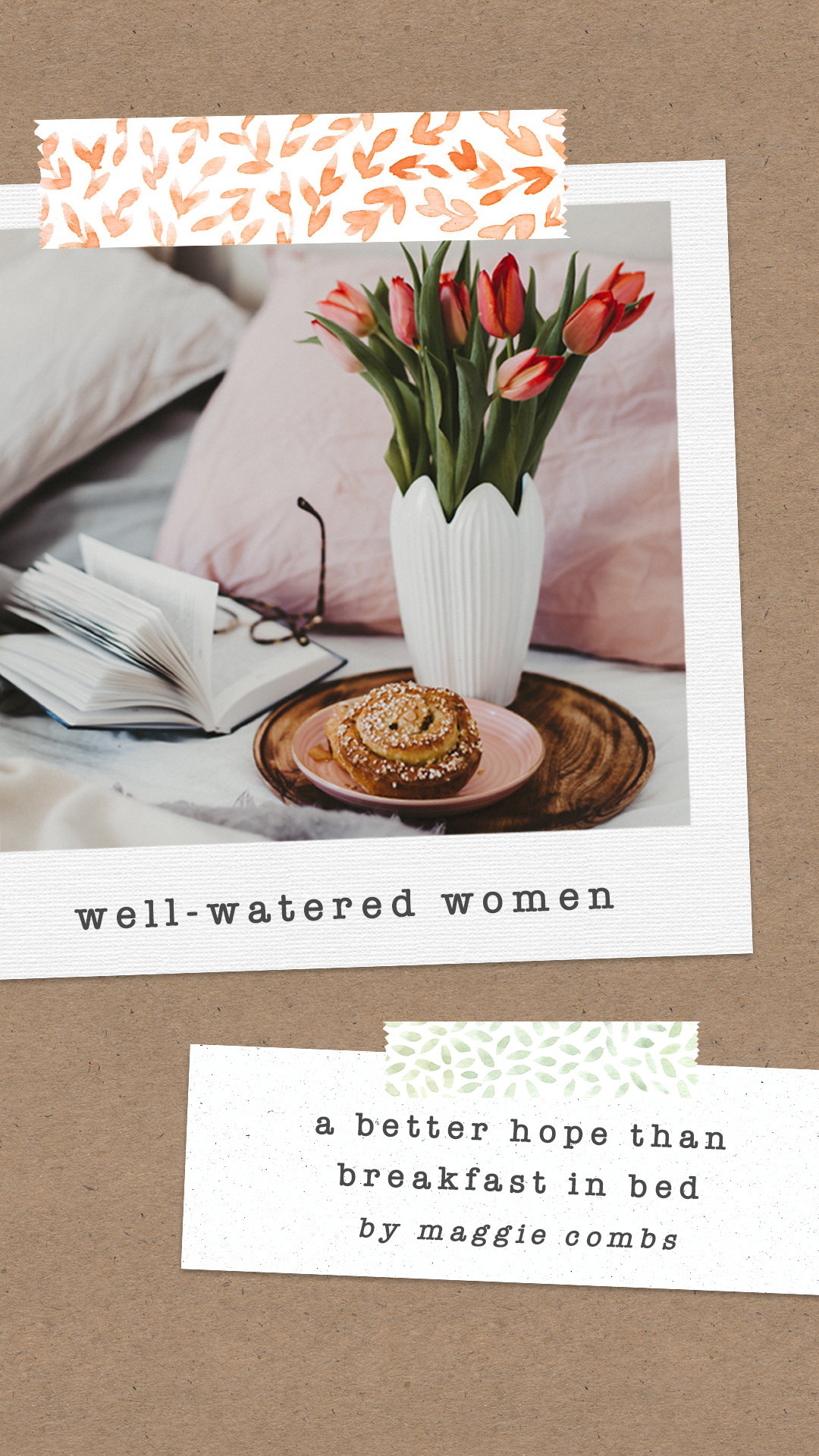 Well-Watered Women Blog | A Better Hope than Breakfast in Bed on Mother's Day