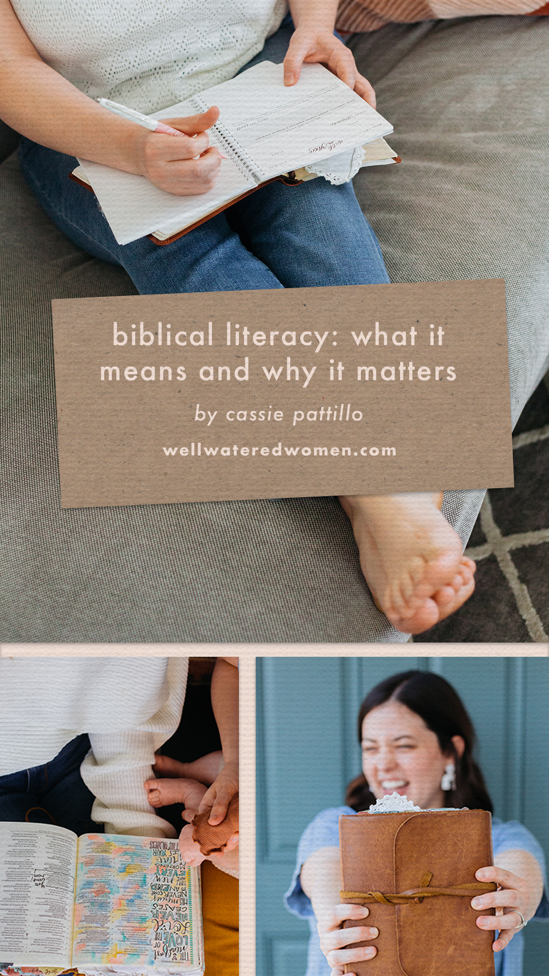 Well-Watered Women Blog | Biblical Literacy - What Does It Mean and Why Does It Matter?