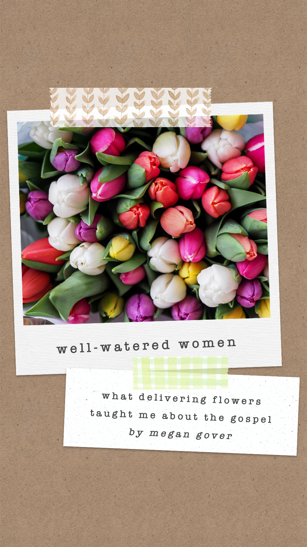 Well-Watered Women Blog-What Delivering Flowers Taught Me About the Gospel by Megan Gover