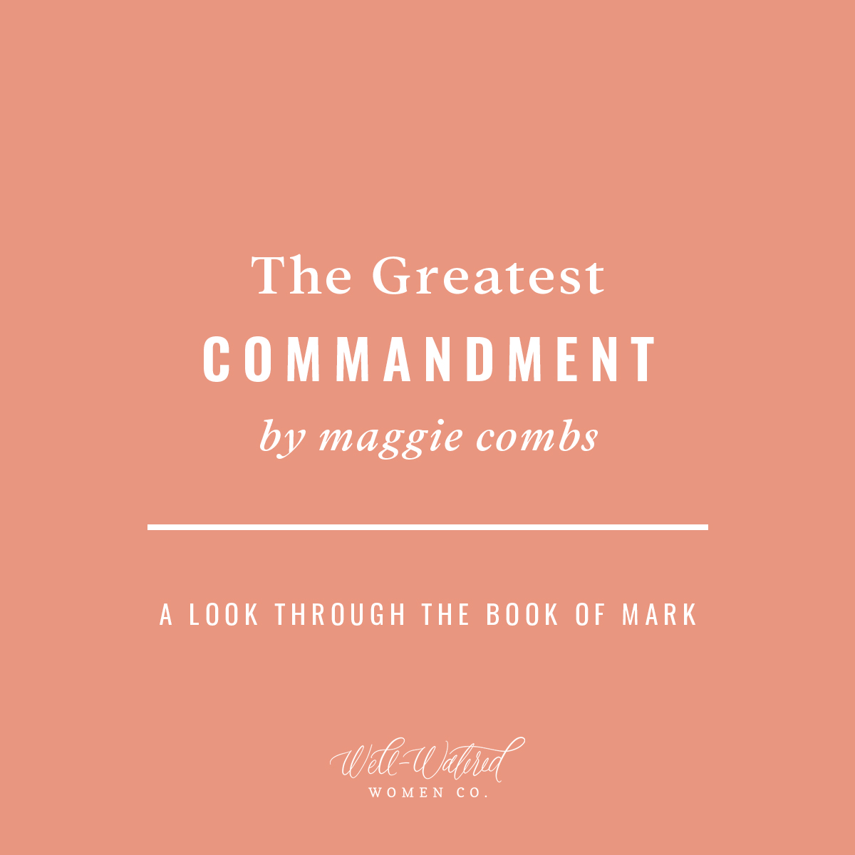 WWW Blog - The Greatest Commandment - Mark Reading Series