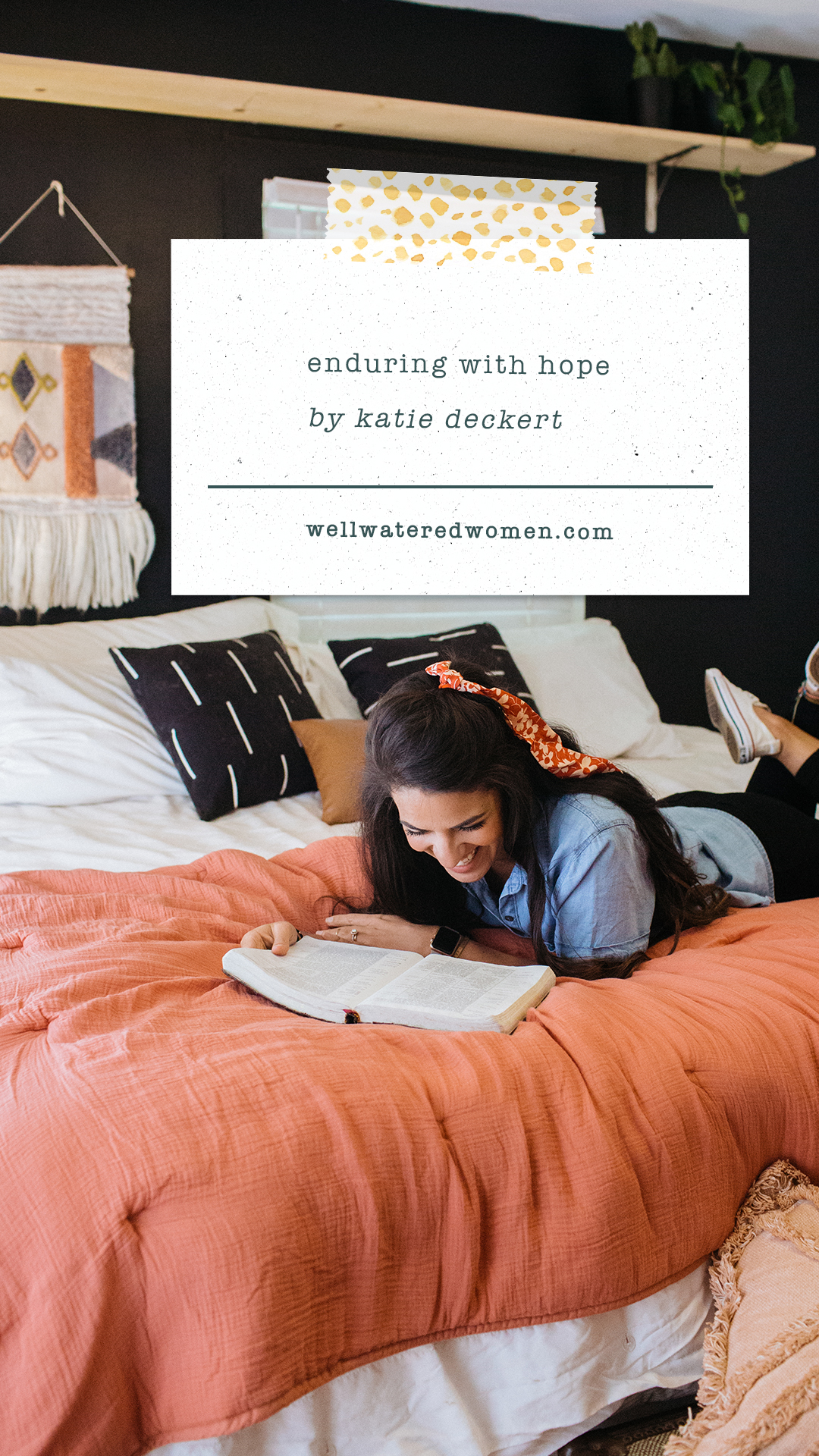 Well-Watered Women Blog | Enduring With Hope by Katie Deckert
