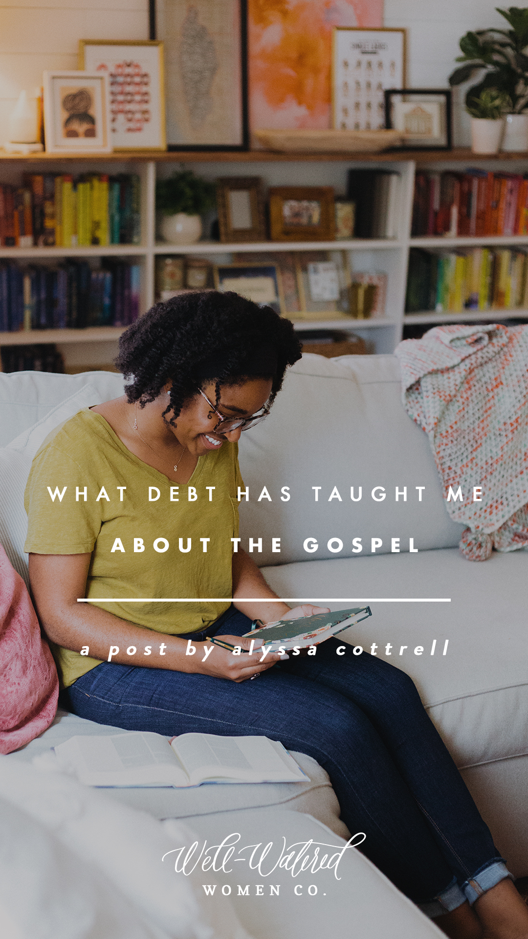 Well-Watered Women Blog - What Debt Has Taught Me About the Gospel