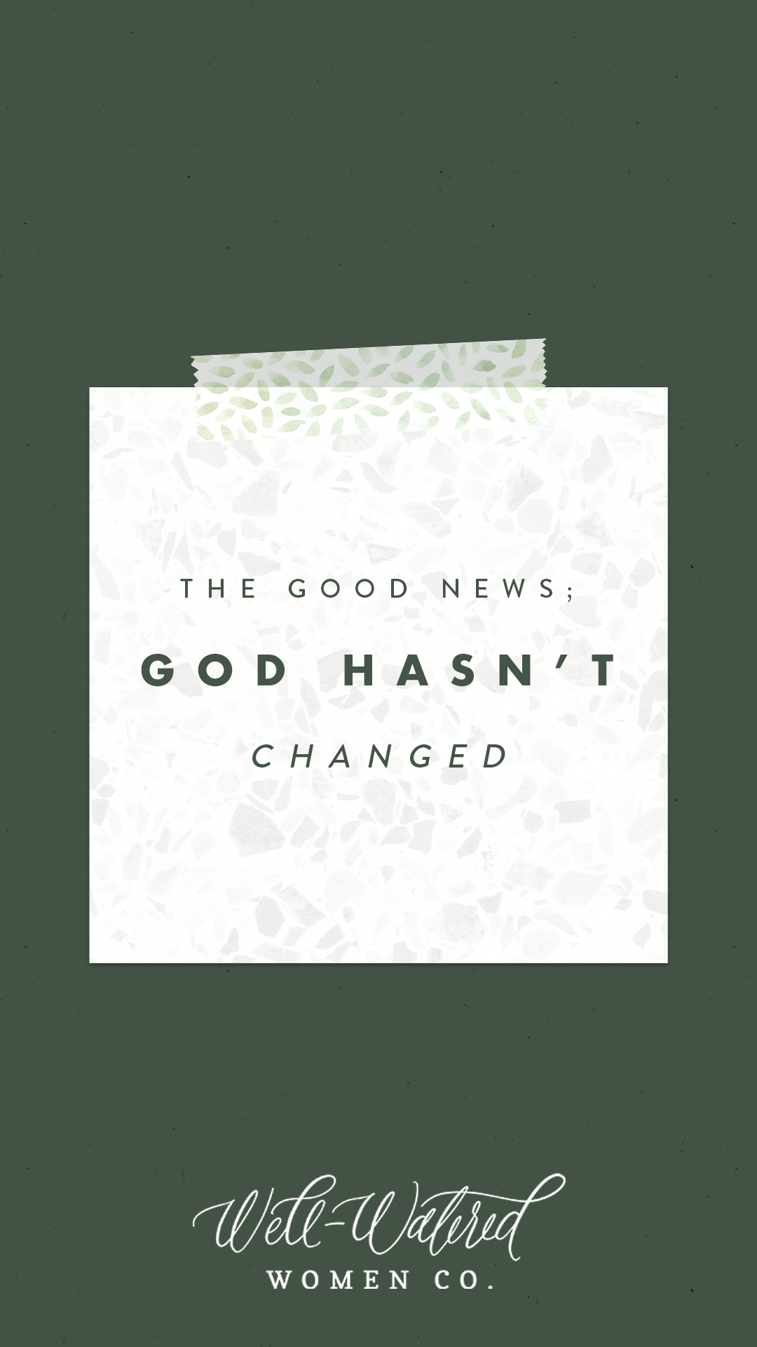 The Good News-God Hasn't Changed