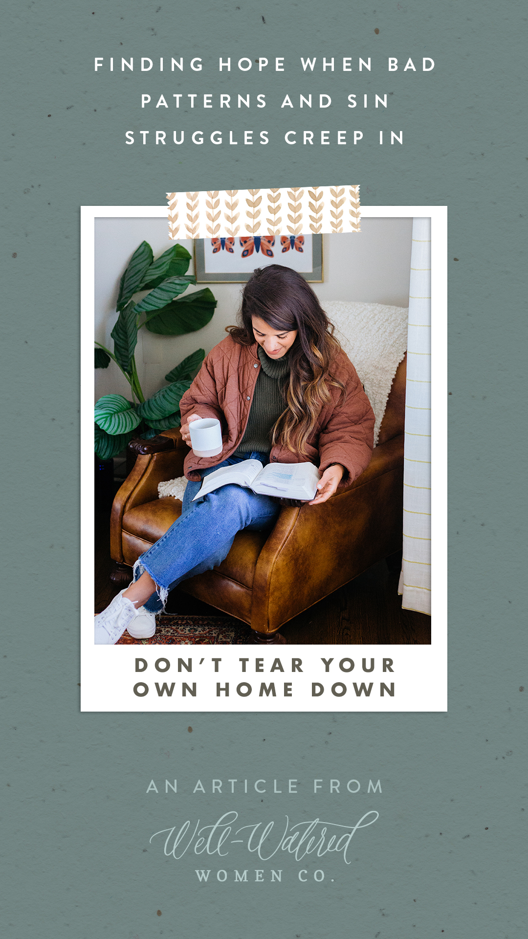 Don't Tear Your Own Home Down-An Article by Well-Watered Women