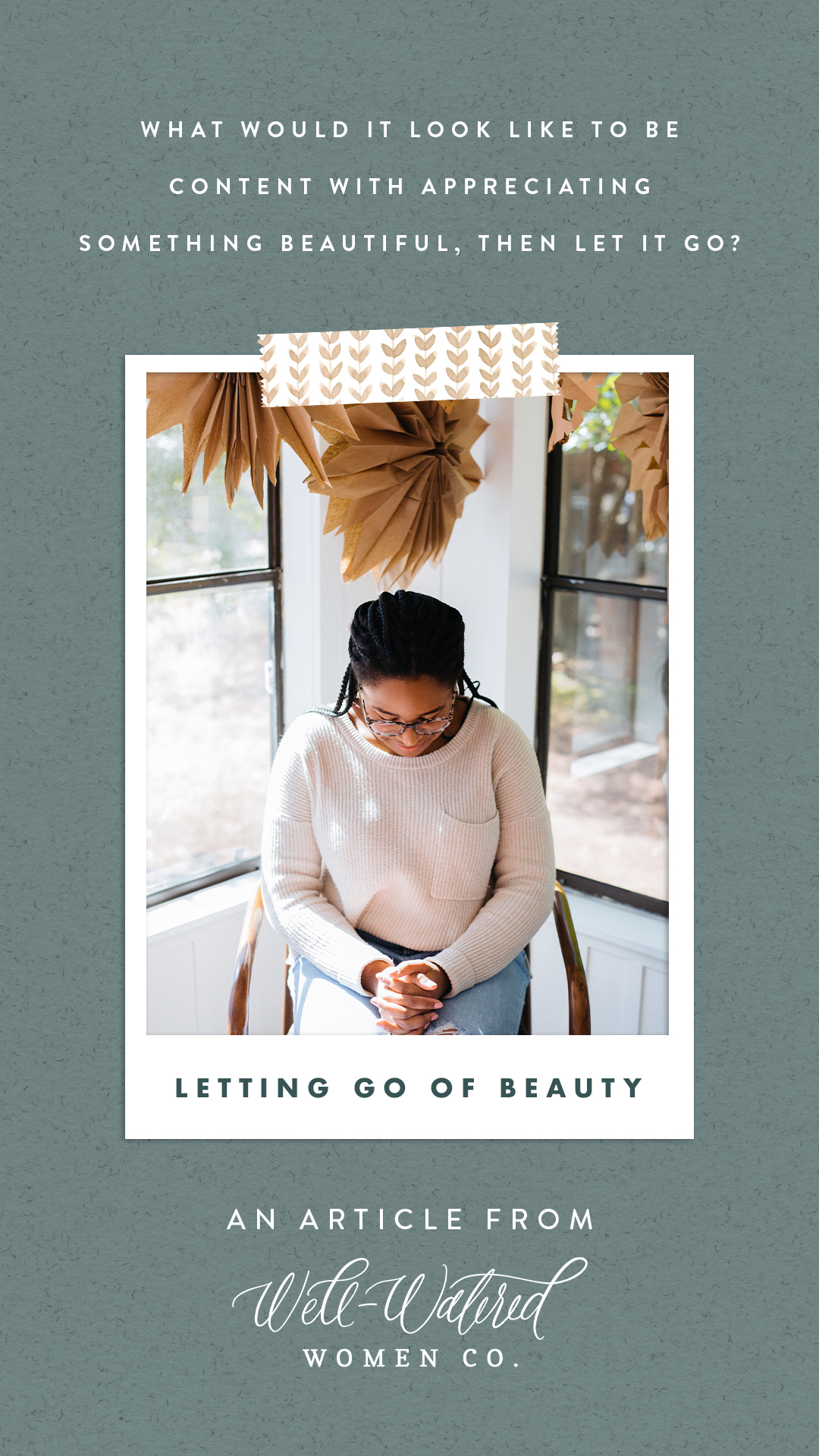 Letting Go of Beauty-An Article by Well-Watered Women