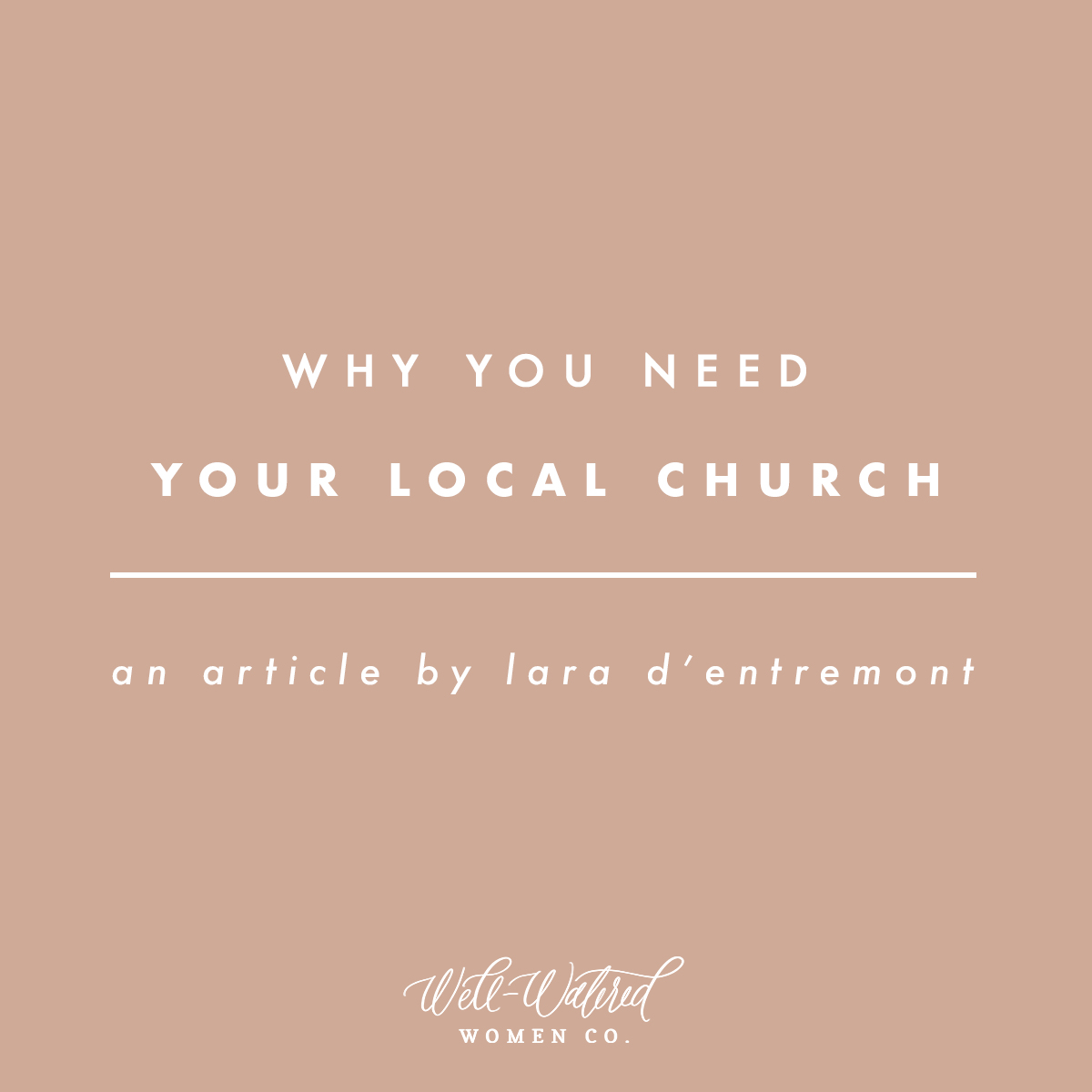 Why You Need Your Local Church | Well-Watered Women Articles