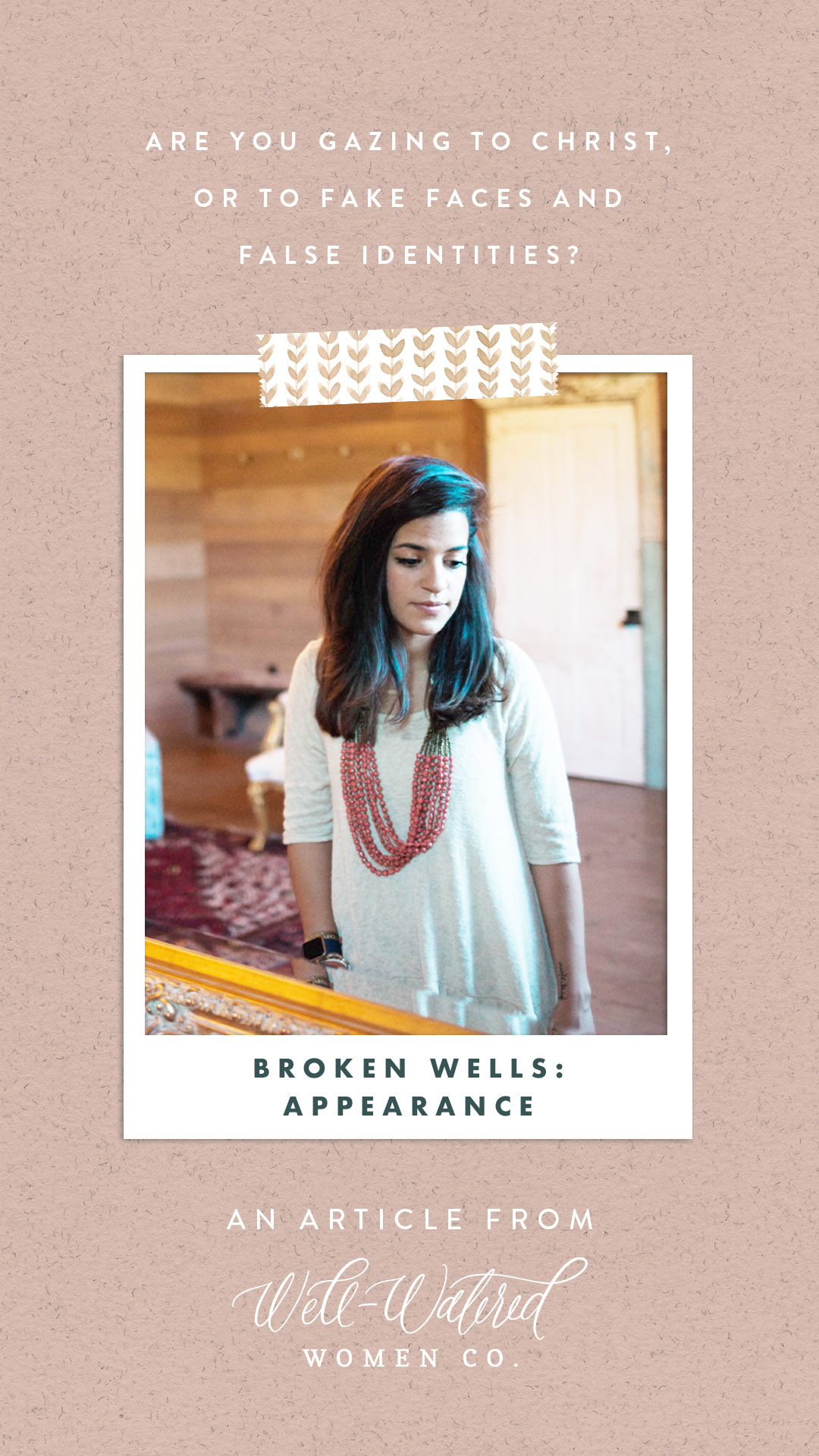 Broken Wells-Appearances-An Article by Well-Watered Women