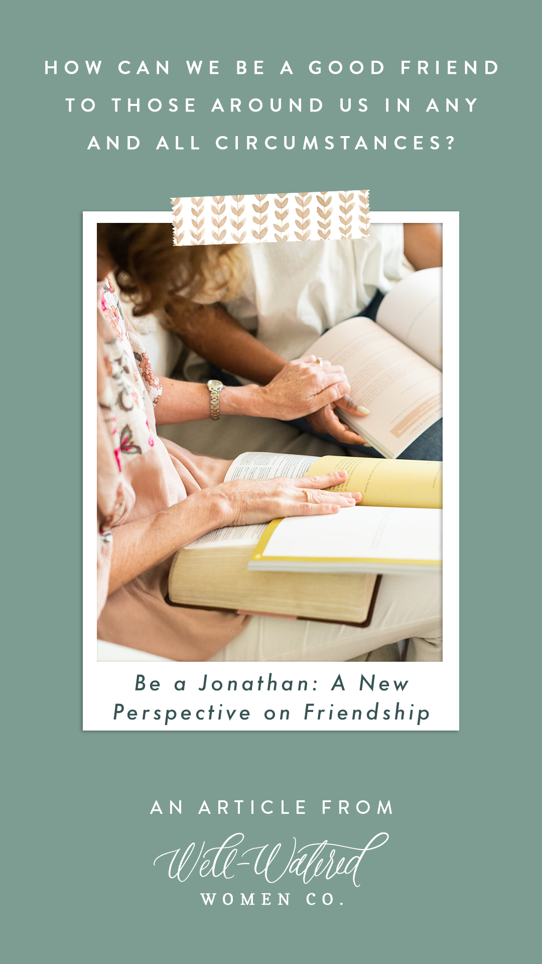 Be a Jonathan - a New Perspective on Friendship - An Article by Well-Watered Women