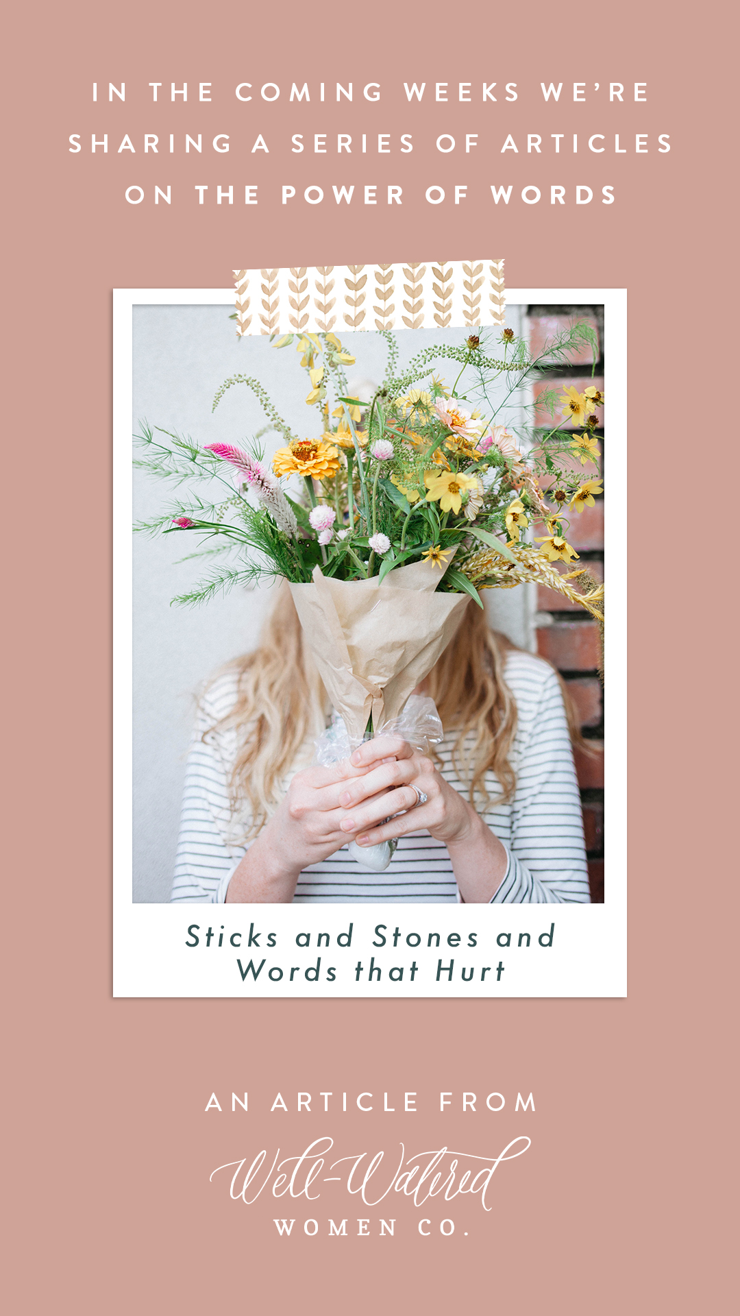 Power of Words - Sticks, Stones, Words That Hurt - An Article by Well-Watered Women