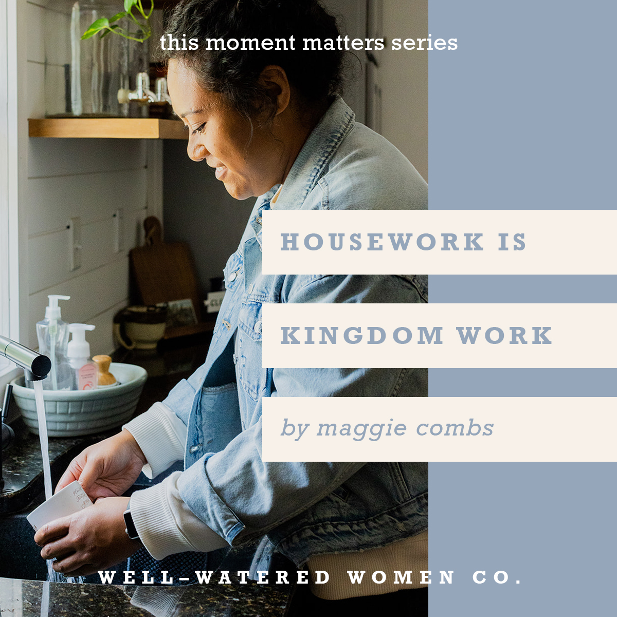 Housework Is Kingdom Work–an Article by Well-Watered Women