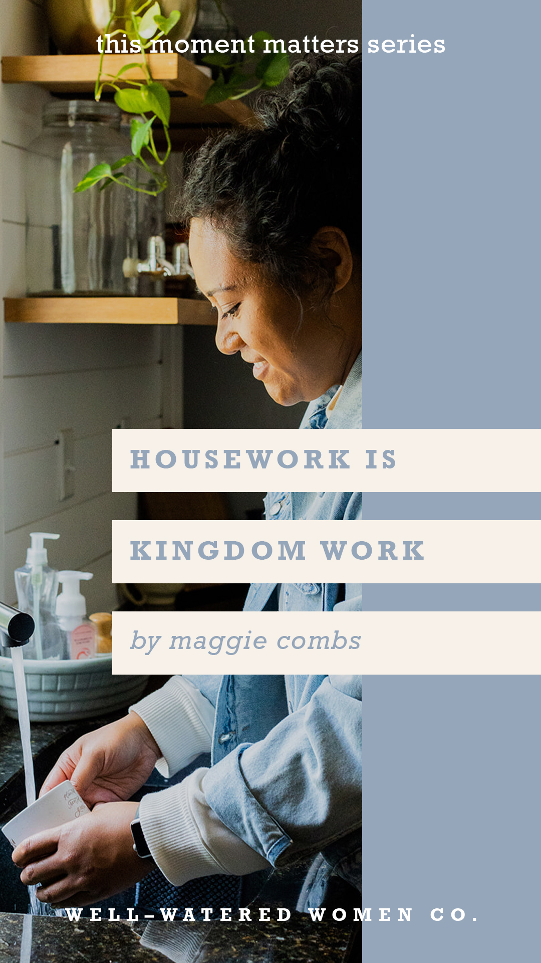 Housework is Kingdom Work – an Article by Well-Watered Women