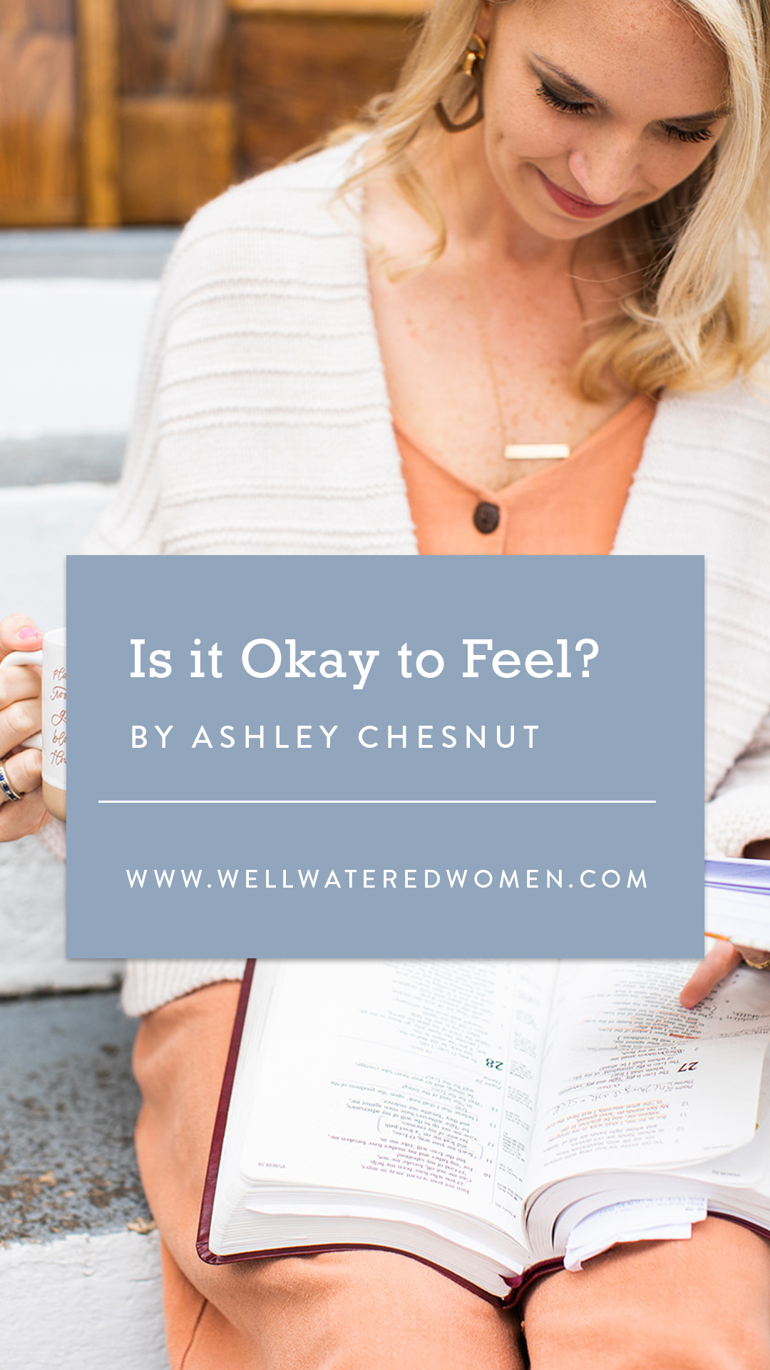 Is It Okay to Feel?-an Article from Well-Watered Women