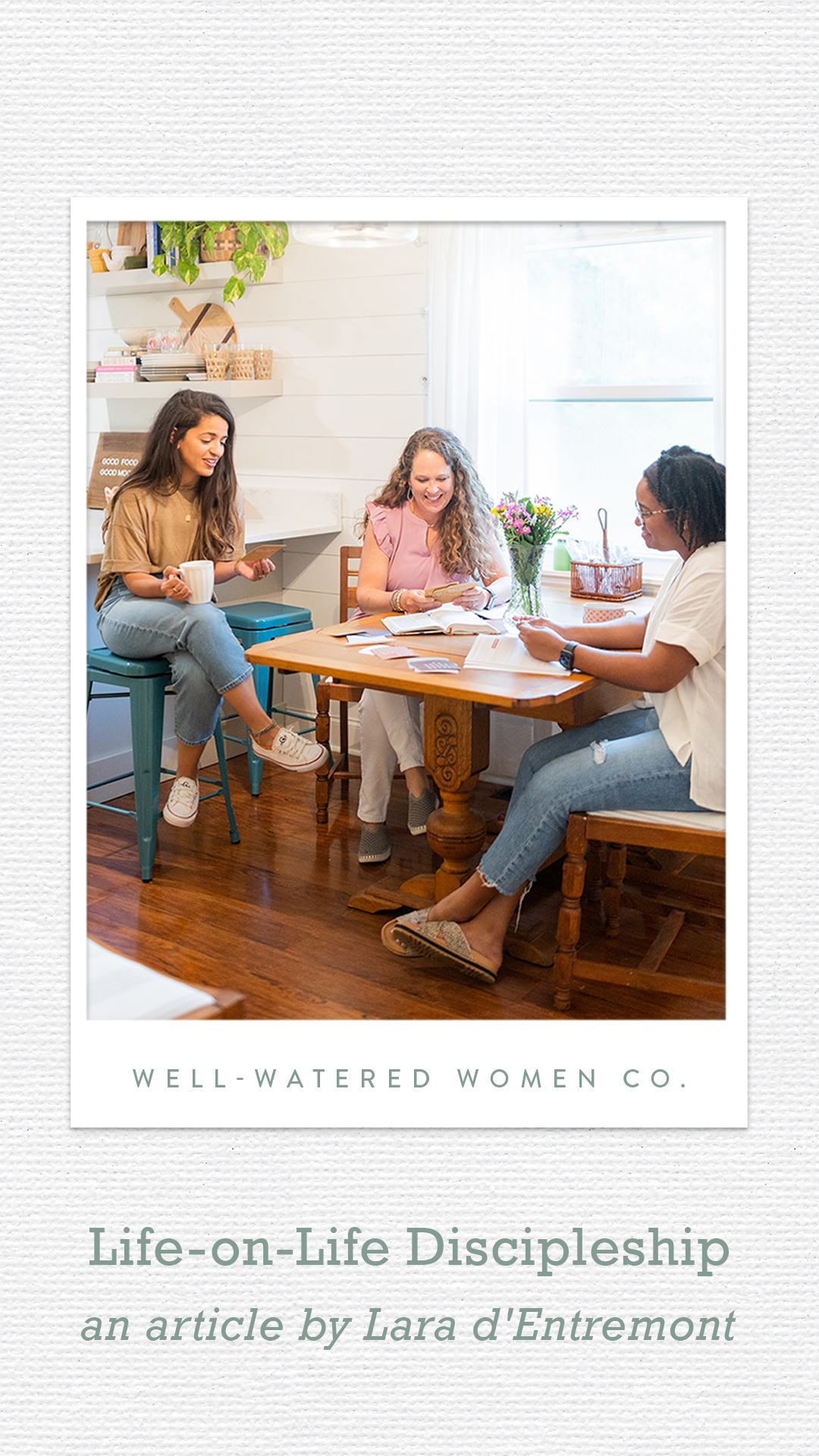 Life on Life Discipleship-an Article from Well-Watered Women