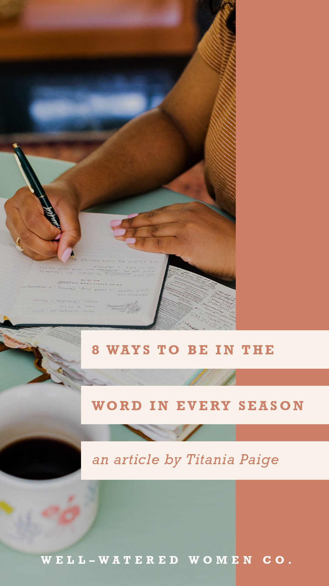 8 Ways to be In the Word In Every Season – an Article by Well-Watered Women