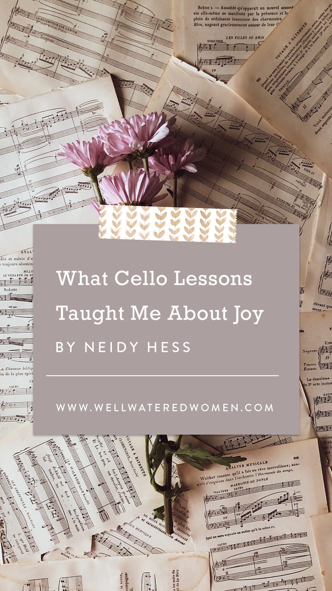 What Cello Lessons Taught Me About Joy – An Article by Well-Watered Women