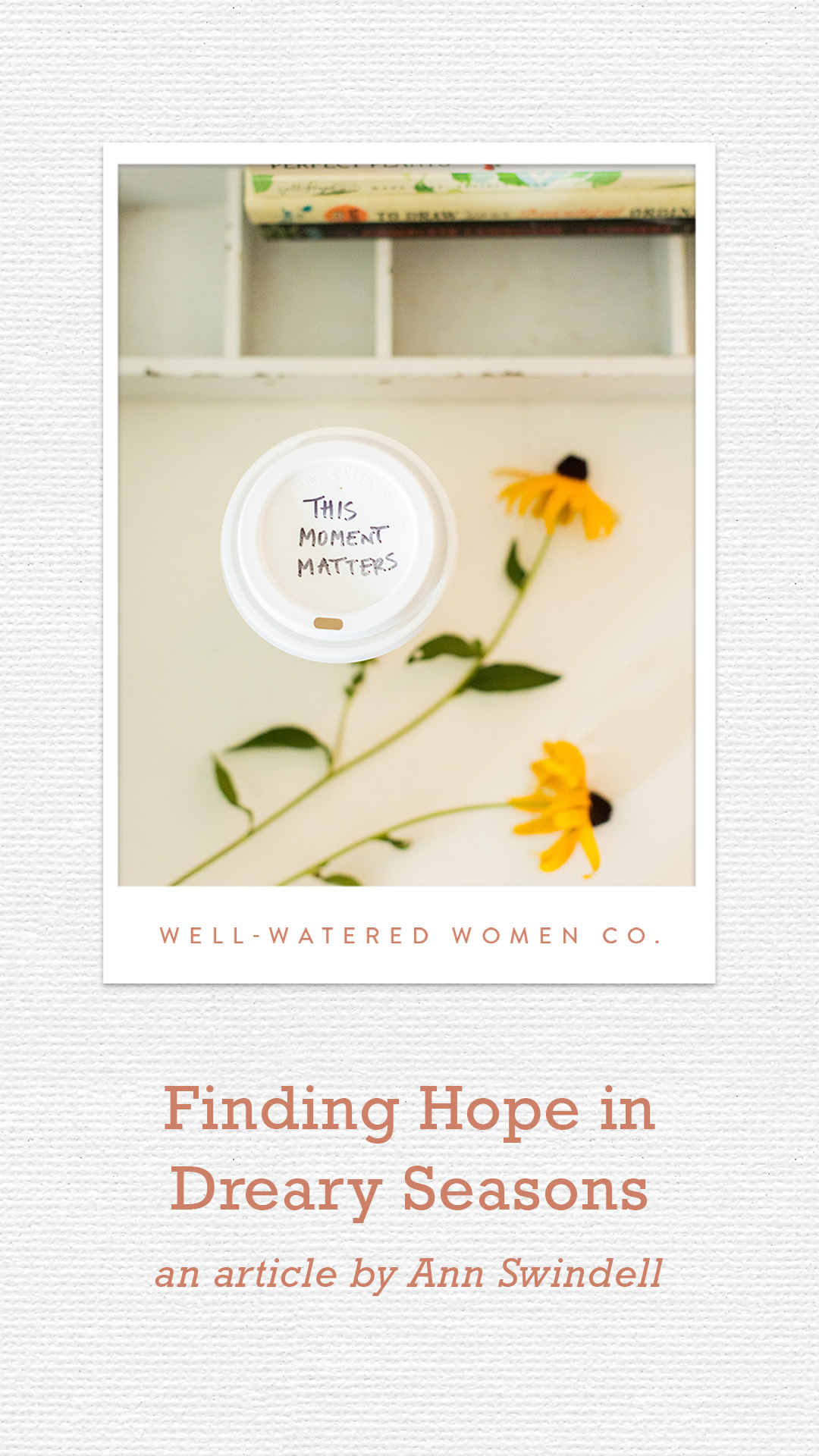 Finding Hope in Dreary Seasons-an Article from Well-Watered Women
