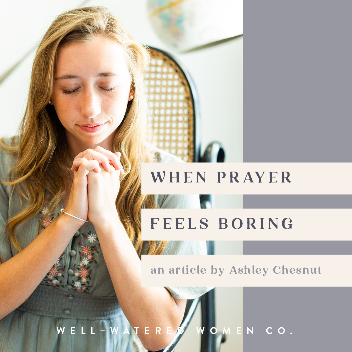 When Prayer Feels Boring - an article from Well-Watered Women