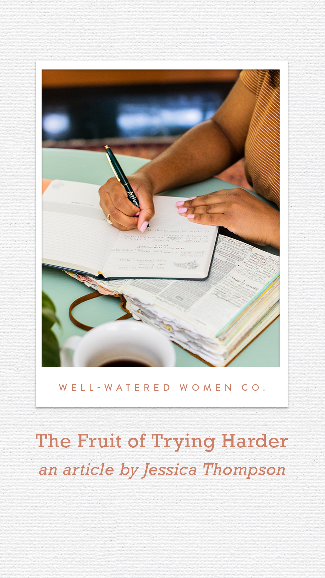 The Fruit of Trying Harder - an Article from Well-Watered Women
