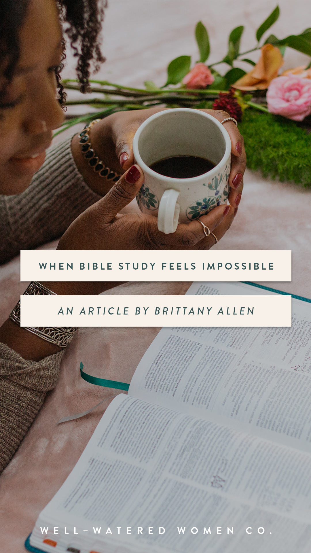 When Bible Study Feels Impossible-an article from Well-Watered Women