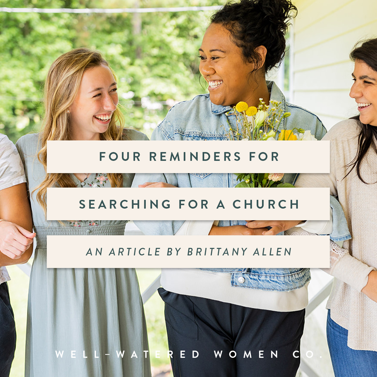 Four Reminders for Searching for a Church-an article by Well-Watered Women