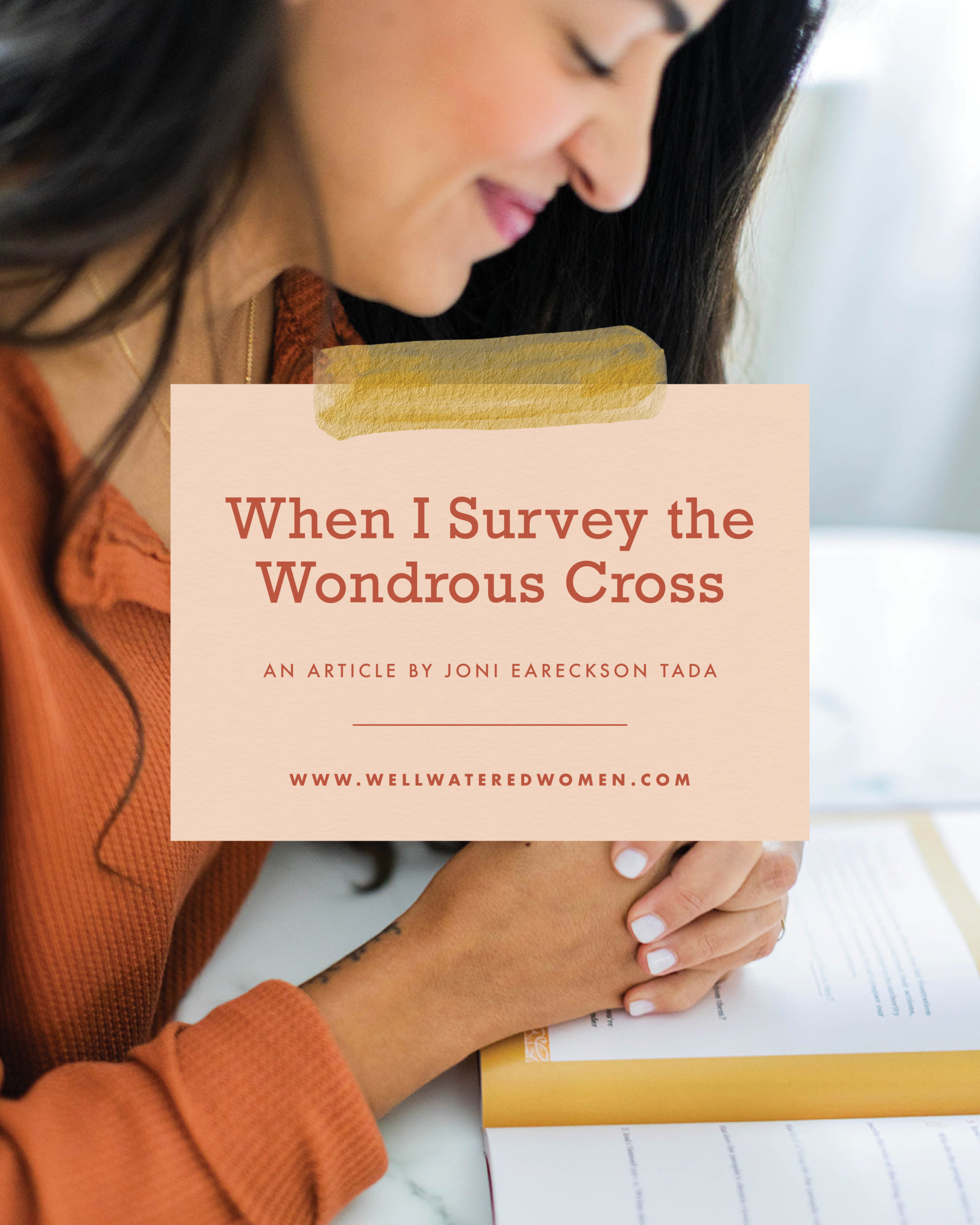 When I Survey the Wondrous Cross - an article from Well-Watered Women
