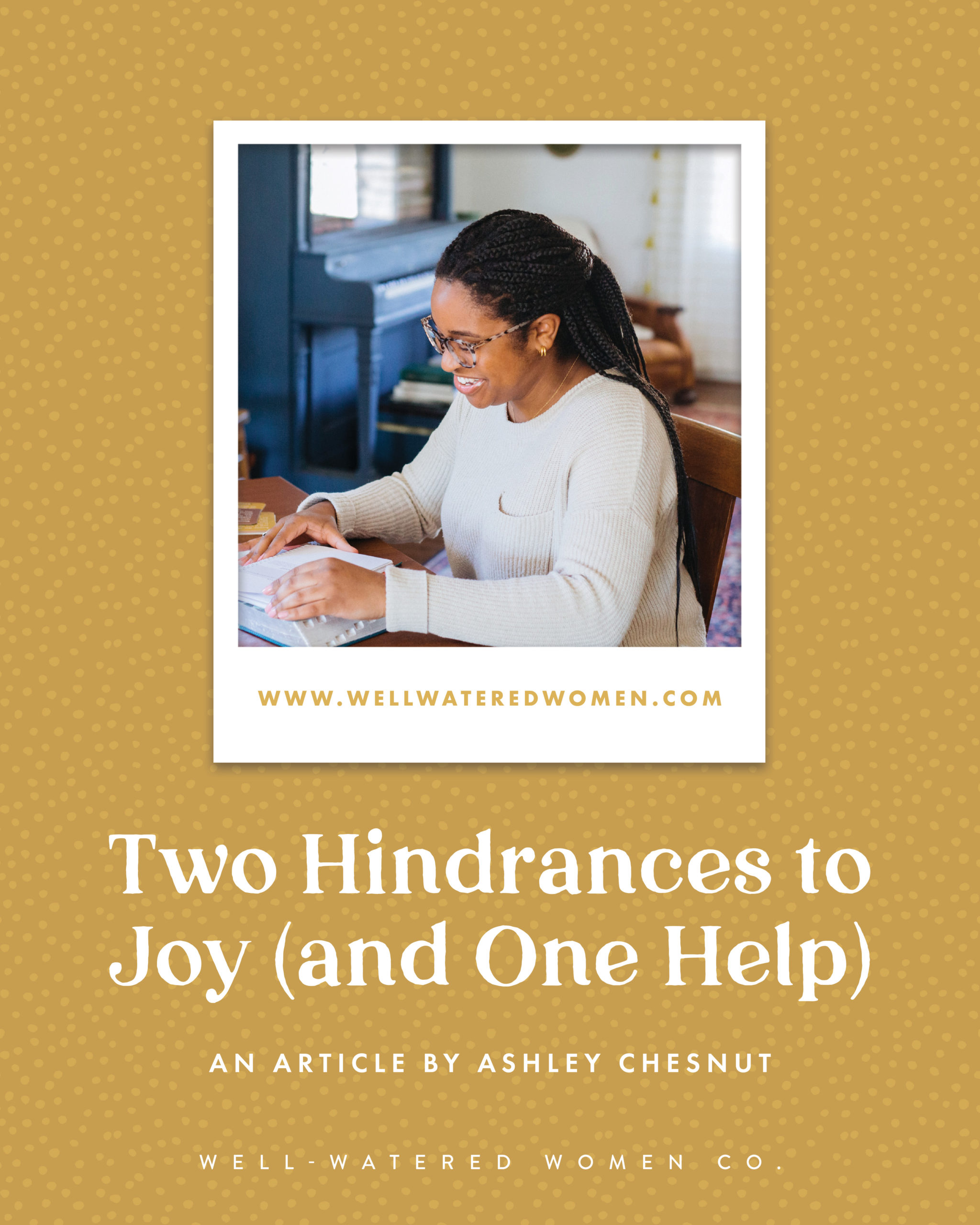 Two Hindrances to Joy (and One Help)