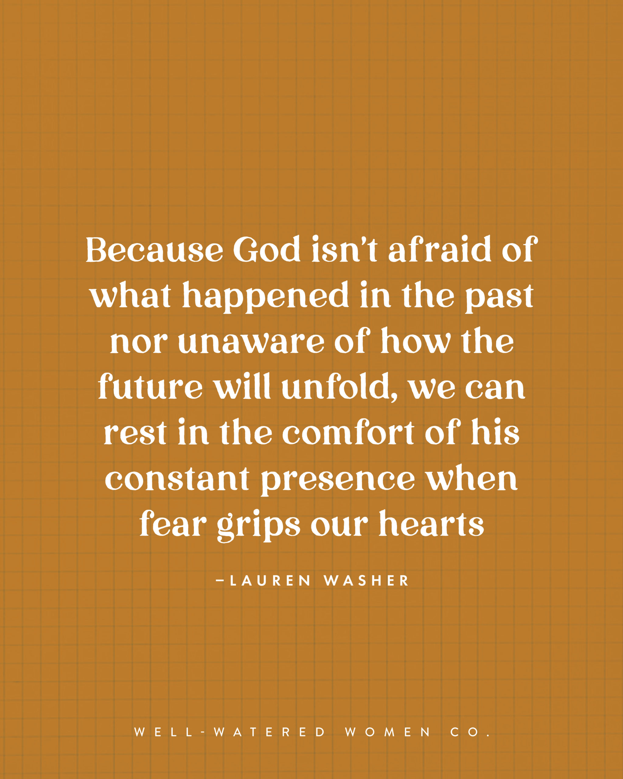 God's Faithfulness in My Fear - an article by Well-Watered Women - quote