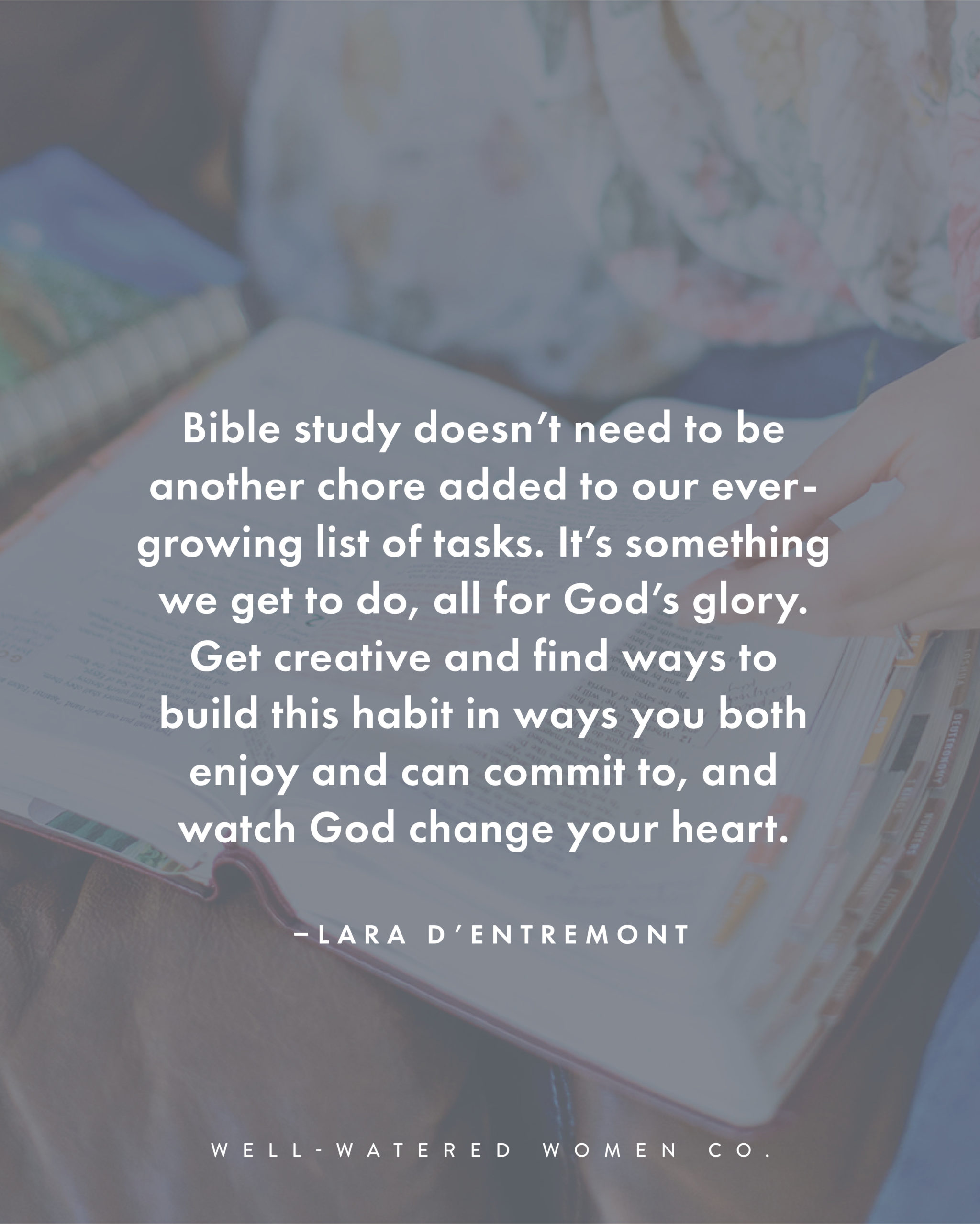 How to Get Back on Track with Bible Study - an article by Well-Watered Women - quote