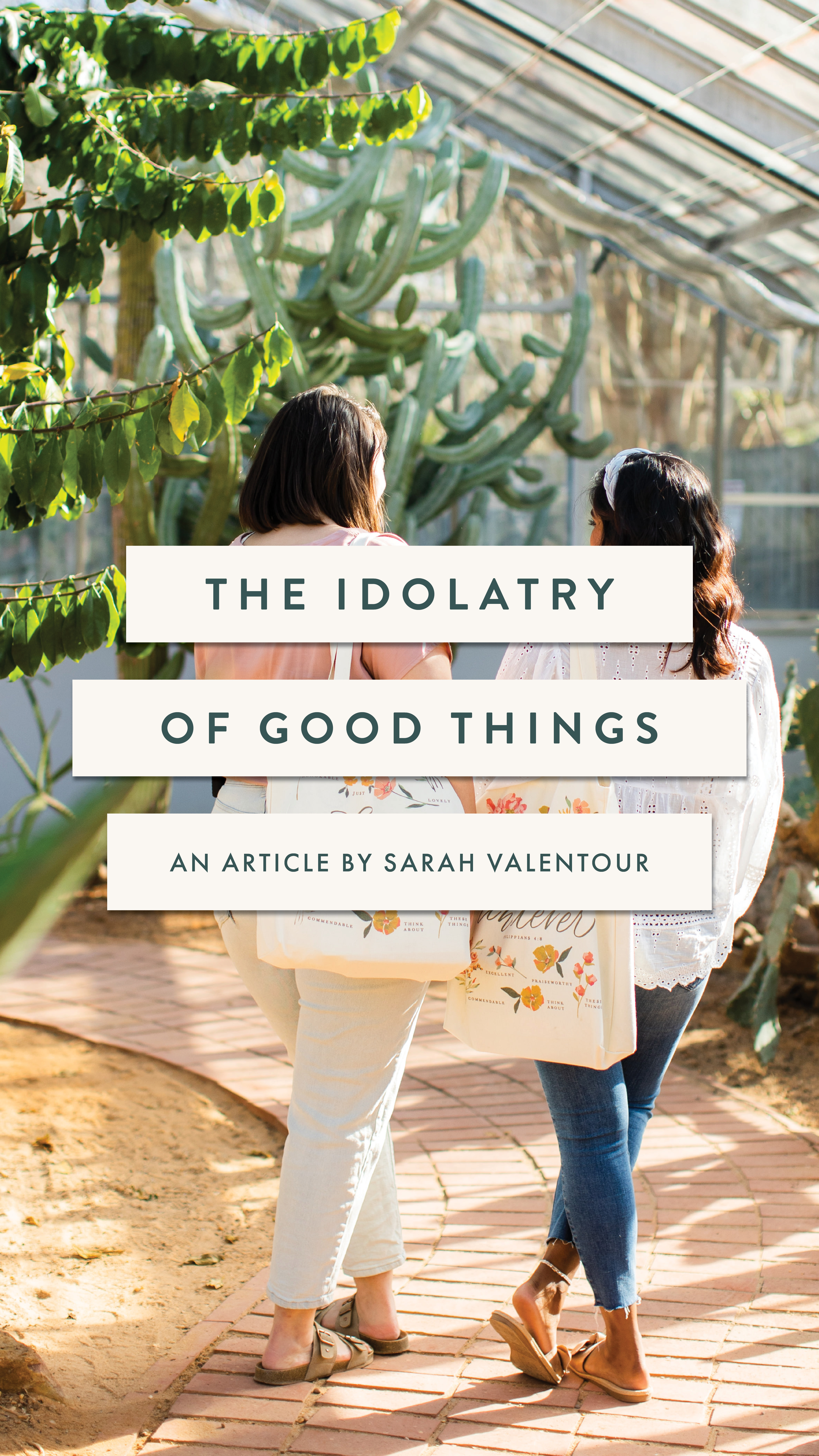 The Idolatry of Good Things - an article by Well-Watered Women - slide