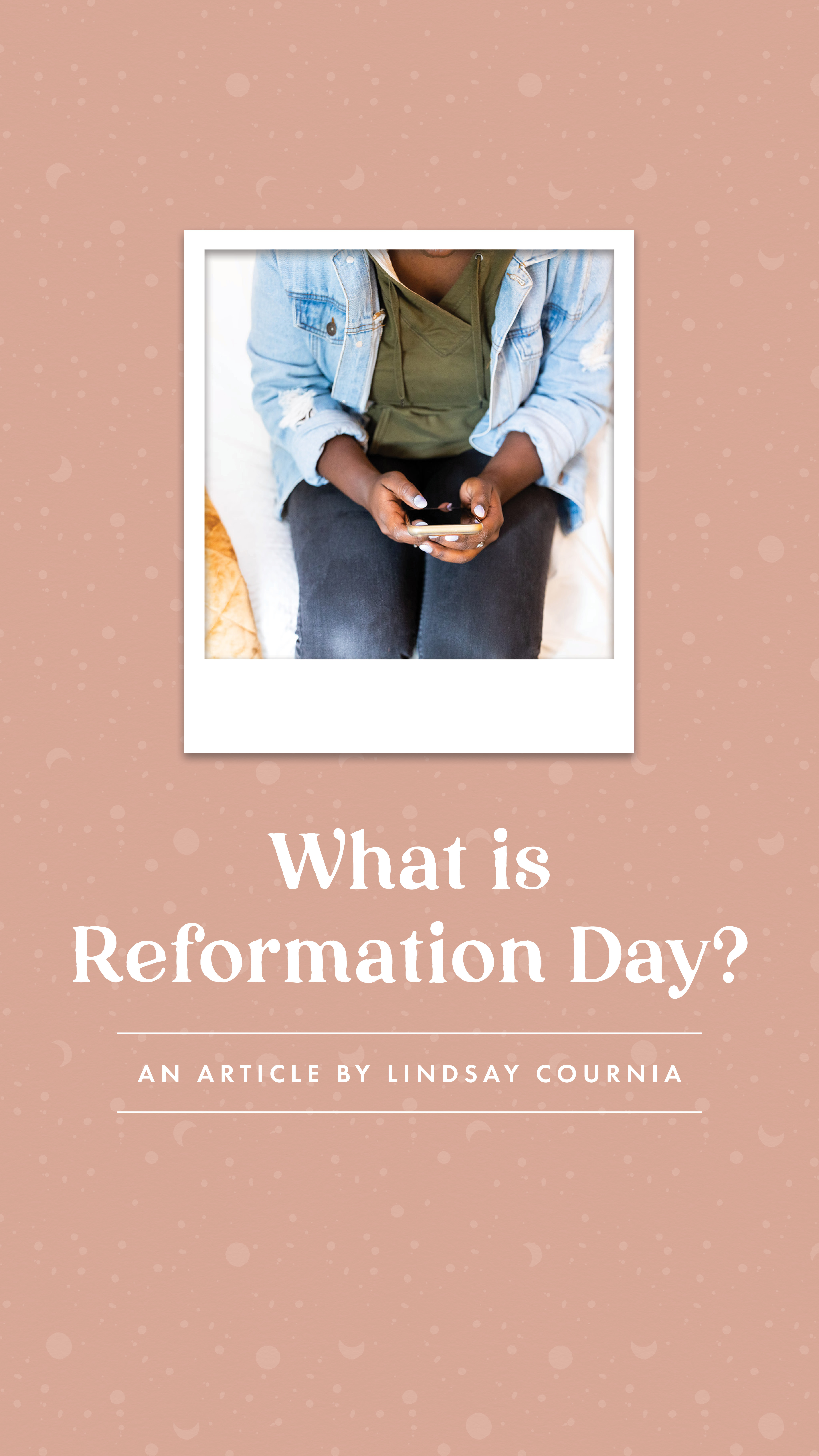 What is Reformation Day? an article by Well-Watered Women - slide