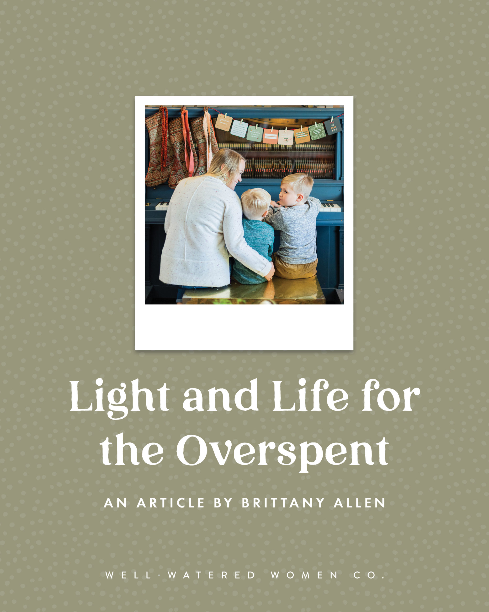 Light and Life for the Overspent - an article by Well-Watered Women