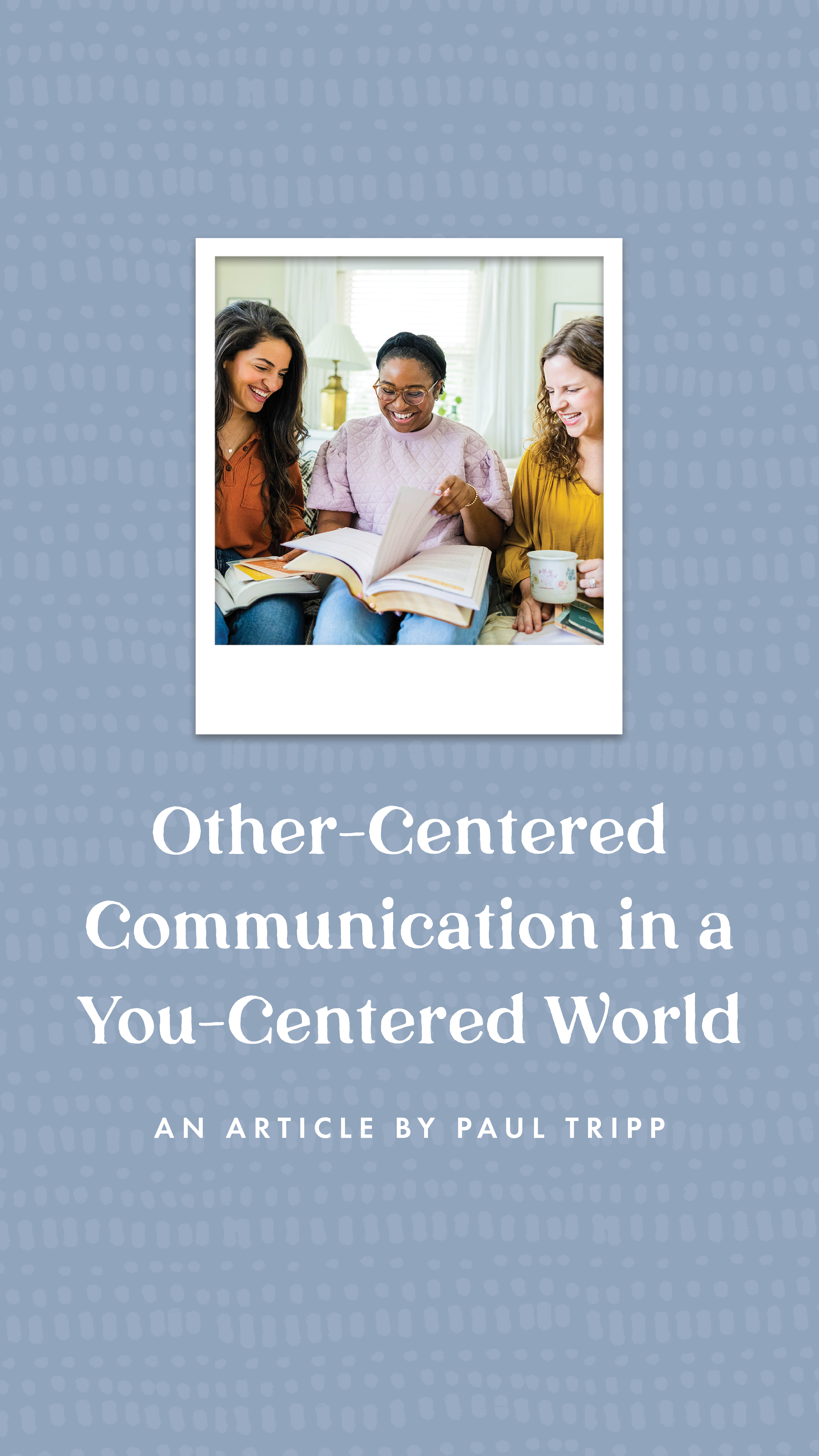 Other-Centered Communication in a You-Centered World - an article by Well-Watered Women - slide